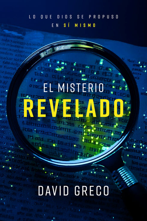 El misterio revelado: Lo que DIos se propuso en sí mismo