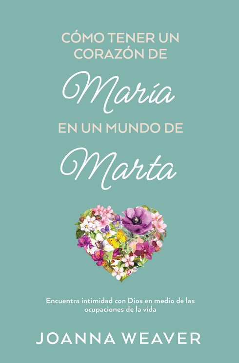 Como tener un corazón de Maria en un mundo de Marta
