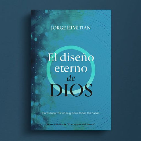 El Diseño Eterno de Dios