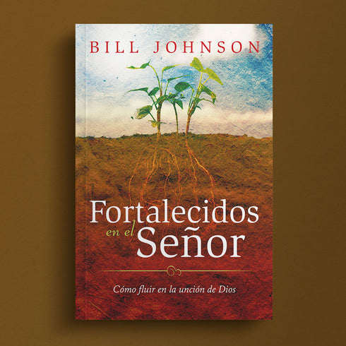 Fortalecidos en el Señor