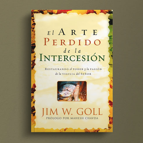 El Arte Perdido de la Intercesión