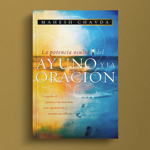 La potencia Oculta del Ayuno y la Oracion