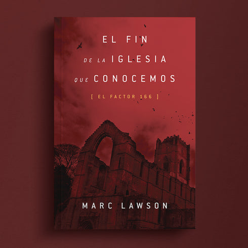 El Fin de la Iglesia que Conocemos