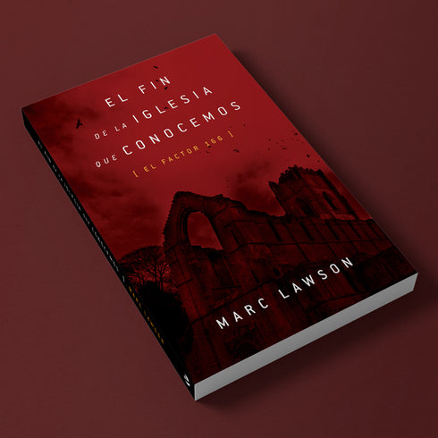 El Fin de la Iglesia que Conocemos