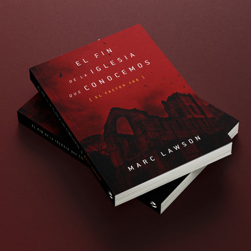 El Fin de la Iglesia que Conocemos