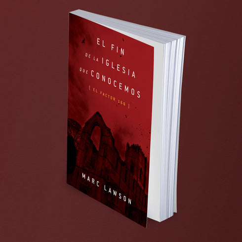 El Fin de la Iglesia que Conocemos