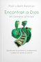 Encontrar a Dios en Tiempos Difíciles