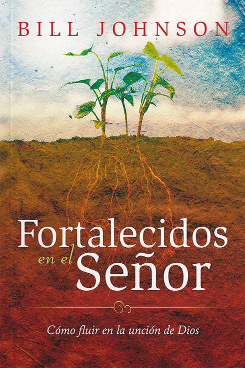 Fortalecidos en el Señor