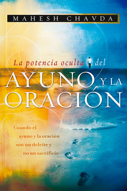 La potencia Oculta del Ayuno y la Oracion