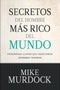 Secretos del Hombre más Rico del Mundo